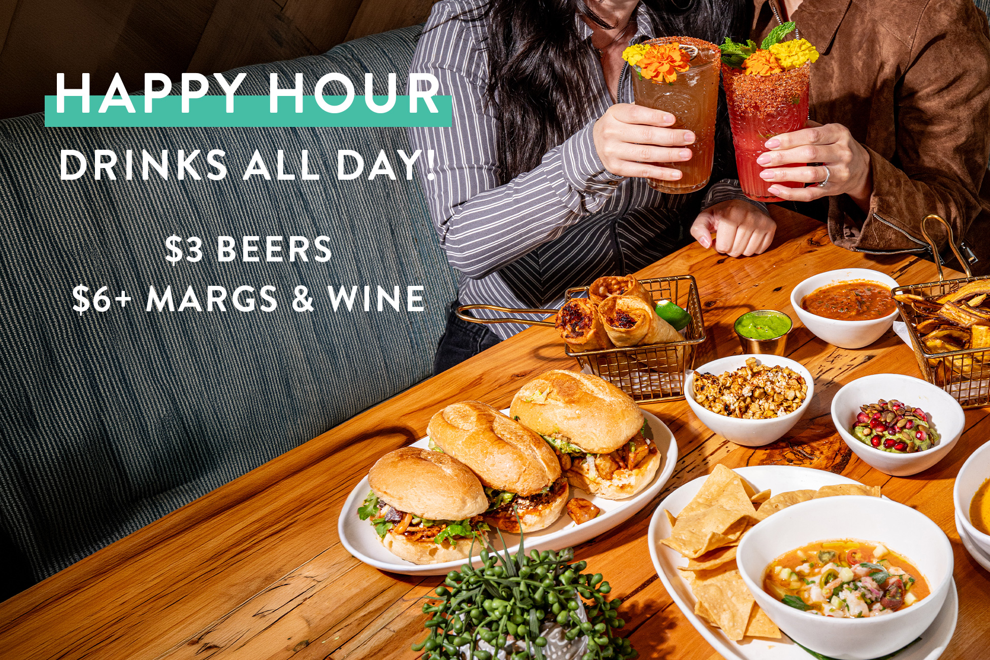 Happy Hour drinks all day! $3 beers, $6 margs & wine. This summer only!